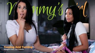 [MommysGirl] Reagan Foxx, Gia DiBella (Tossing And Turning / 02.08.2025)